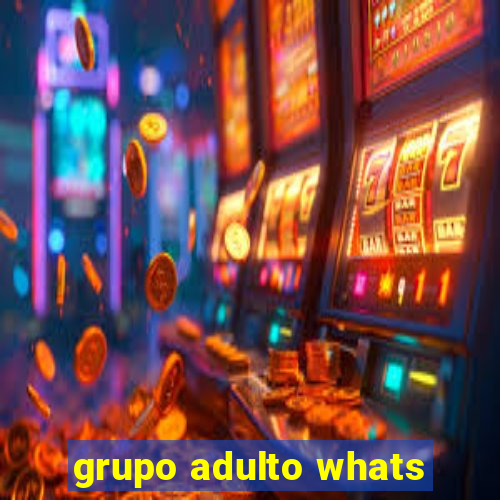 grupo adulto whats